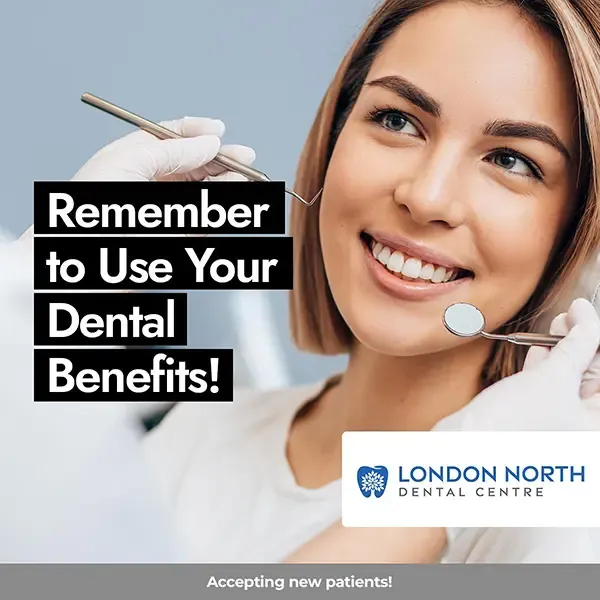 Remember to use your dental benefits